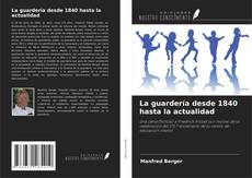 Borítókép a  La guardería desde 1840 hasta la actualidad - hoz