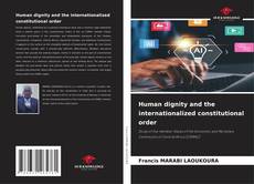 Обложка Human dignity and the internationalized constitutional order