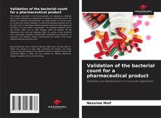 Bookcover of Validation of the bacterial count for a pharmaceutical product