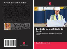 Controlo de qualidade do betão的封面