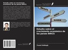 Portada del libro de Estudio sobre el crecimiento económico de los países BRICS
