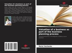 Valuation of a business as part of the business planning process kitap kapağı