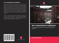 Portada del libro de Um romantismo kafkiano