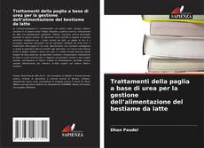 Bookcover of Trattamenti della paglia a base di urea per la gestione dell’alimentazione del bestiame da latte