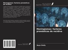 Borítókép a  Meningiomas: factores pronósticos de recidiva - hoz