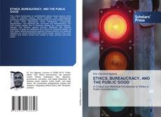 Portada del libro de ETHICS, BUREAUCRACY, AND THE PUBLIC GOOD