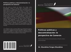 Bookcover of Políticas públicas y descentralización: la perspectiva de Camerún