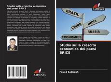 Bookcover of Studio sulla crescita economica dei paesi BRICS
