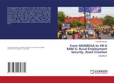 Bookcover of From MGNREGA to VB-G RAM G: Rural Employment Security, Asset Creation