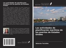 Borítókép a  Las actividades de planificación marítima de los puertos de Estados Unidos - hoz