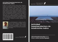 Bookcover of Actividad hepatoprotectora de Azadirachta indica