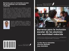 Barreras para la inclusión escolar de los alumnos con movilidad reducida的封面