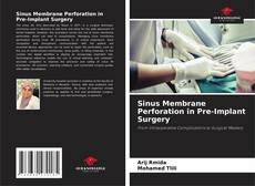 Couverture de Sinus Membrane Perforation in Pre-Implant Surgery