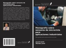 Borítókép a  Monografía sobre sensores de microcinta para aplicaciones industriales - hoz