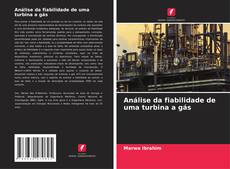 Borítókép a  Análise da fiabilidade de uma turbina a gás - hoz