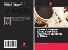 Portada del libro de Impacto da despesa pública setorial no crescimento económico na Etiópia