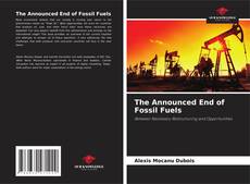 Bookcover of The Announced End of Fossil Fuels