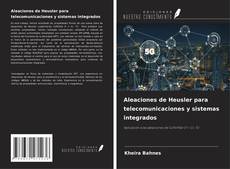 Borítókép a  Aleaciones de Heusler para telecomunicaciones y sistemas integrados - hoz