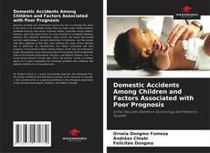 Обложка Domestic Accidents Among Children and Factors Associated with Poor Prognosis