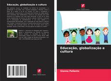 Educação, globalização e cultura kitap kapağı