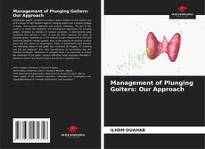 Portada del libro de Management of Plunging Goiters: Our Approach