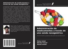Bookcover of Administración de medicamentos a través de una sonda nasogástrica