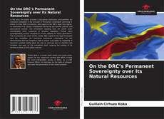 Couverture de On the DRC’s Permanent Sovereignty over Its Natural Resources