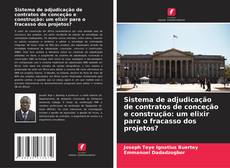 Buchcover von Sistema de adjudicação de contratos de conceção e construção: um elixir para o fracasso dos projetos?