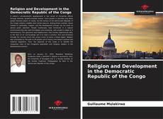 Religion and Development in the Democratic Republic of the Congo kitap kapağı