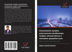 Portada del libro de Zrozumienie związku przyczynowo-skutkowego między infrastrukturą a wzrostem gospodarczym