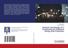 Analysis and Design of a Framework for Software Design Risk Prediction kitap kapağı