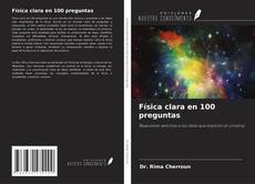 Borítókép a  Física clara en 100 preguntas - hoz