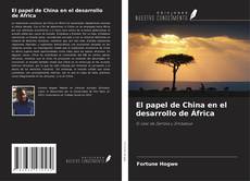 Capa do livro de El papel de China en el desarrollo de África 
