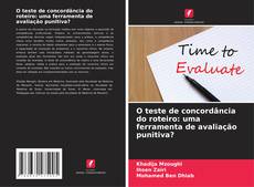 Capa do livro de O teste de concordância do roteiro: uma ferramenta de avaliação punitiva? 