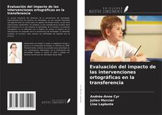 Borítókép a  Evaluación del impacto de las intervenciones ortográficas en la transferencia - hoz