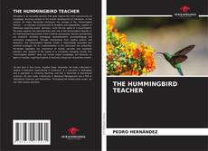 Bookcover of THE HUMMINGBIRD TEACHER