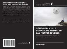 Bookcover of CÓMO REDUCIR LA PÉRDIDA DE TIEMPO EN LAS MENTES JÓVENES