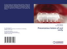 Precancerous lesions of oral cavity kitap kapağı