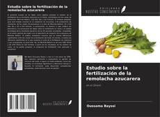 Bookcover of Estudio sobre la fertilización de la remolacha azucarera