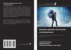 Bookcover of Desafíos globales del mundo contemporáneo