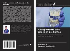 Capa do livro de Antropometría en la selección de dientes 