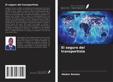 Bookcover of El seguro del transportista