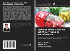 Estudios sobre bases de Schiff derivadas de acetofenonas的封面