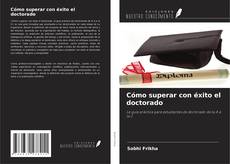 Borítókép a  Cómo superar con éxito el doctorado - hoz