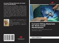 Portada del libro de Current Filling Materials for Root Canal Perforations