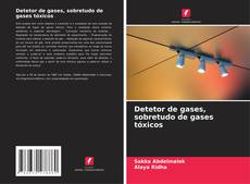 Capa do livro de Detetor de gases, sobretudo de gases tóxicos 