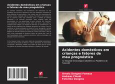 Couverture de Acidentes domésticos em crianças e fatores de mau prognóstico