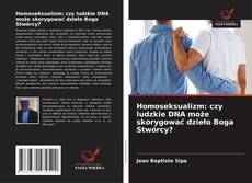 Portada del libro de Homoseksualizm: czy ludzkie DNA może skorygować dzieło Boga Stwórcy?