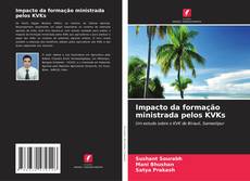 Обложка Impacto da formação ministrada pelos KVKs