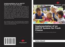 Bookcover of Implementation of an HACCP System for Fresh Cheese